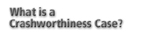 what is a crashworthiness case